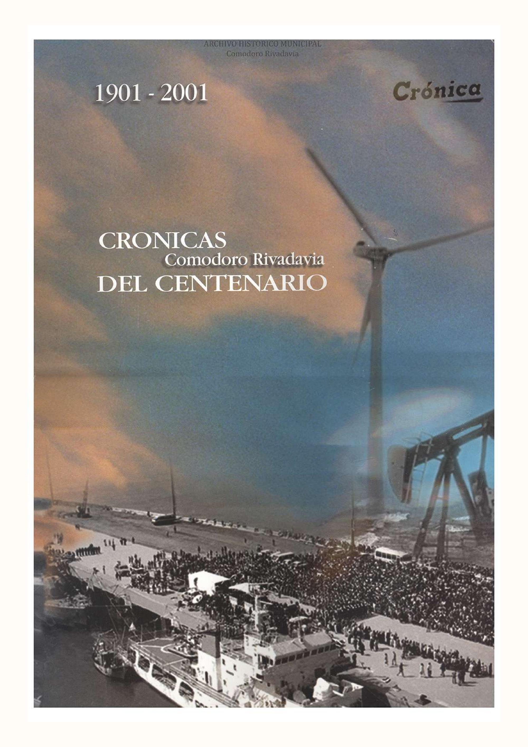 Comodoro Rivadavia - Crónicas del Centenario - 1901 - 2001